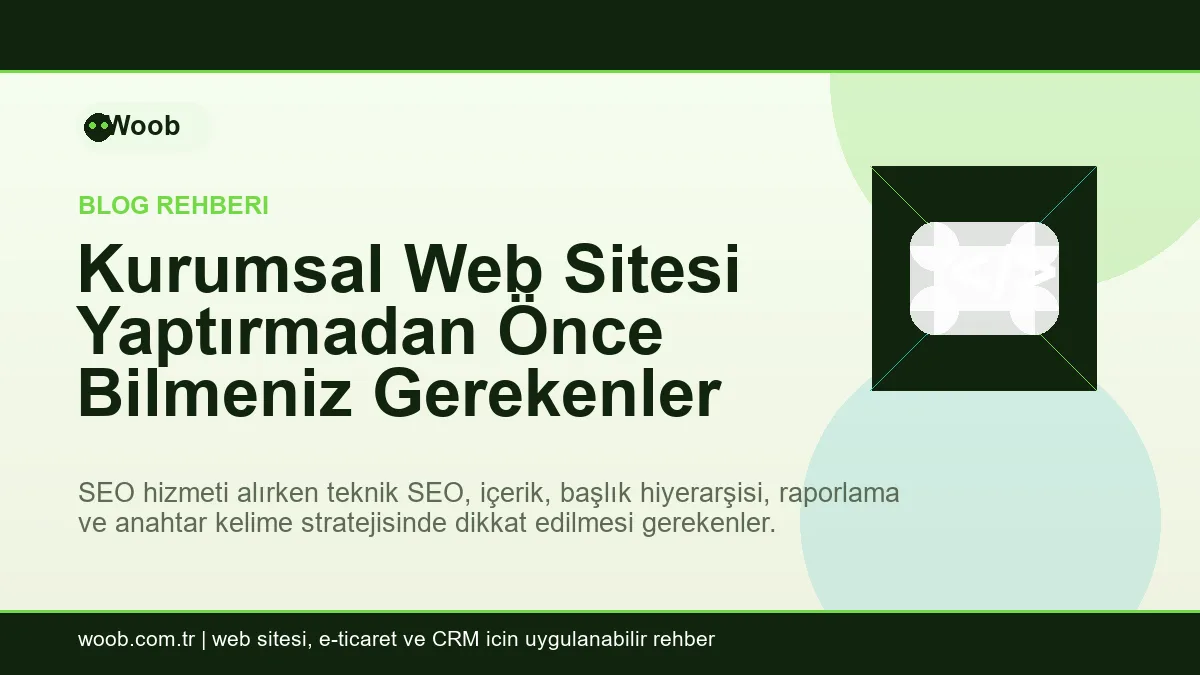 Kurumsal Web Sitesi Yaptırmadan Önce Bilmeniz Gerekenler
