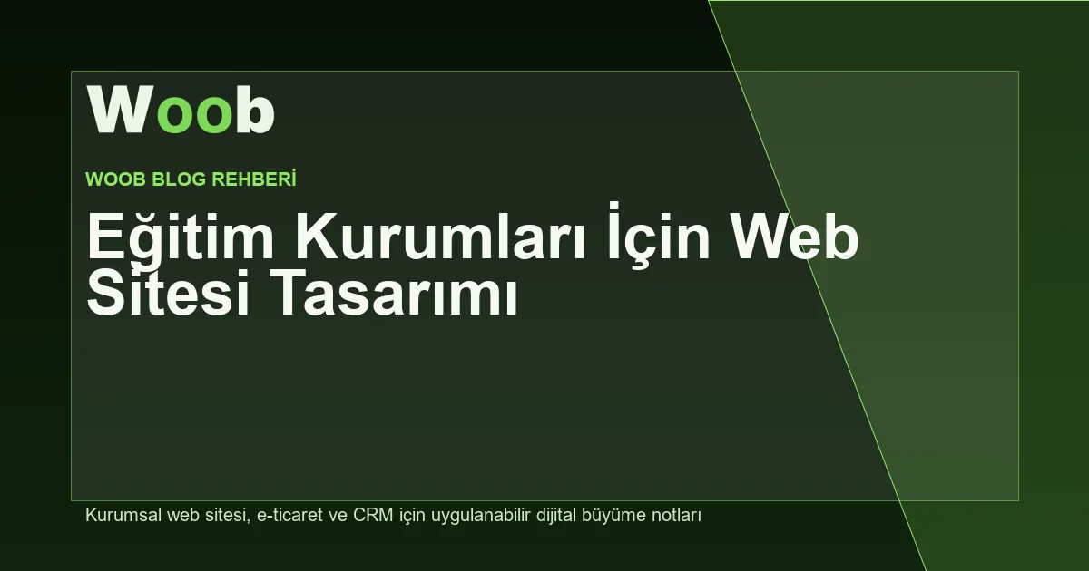 Eğitim Kurumları İçin Web Sitesi Tasarımı - Woob Blog