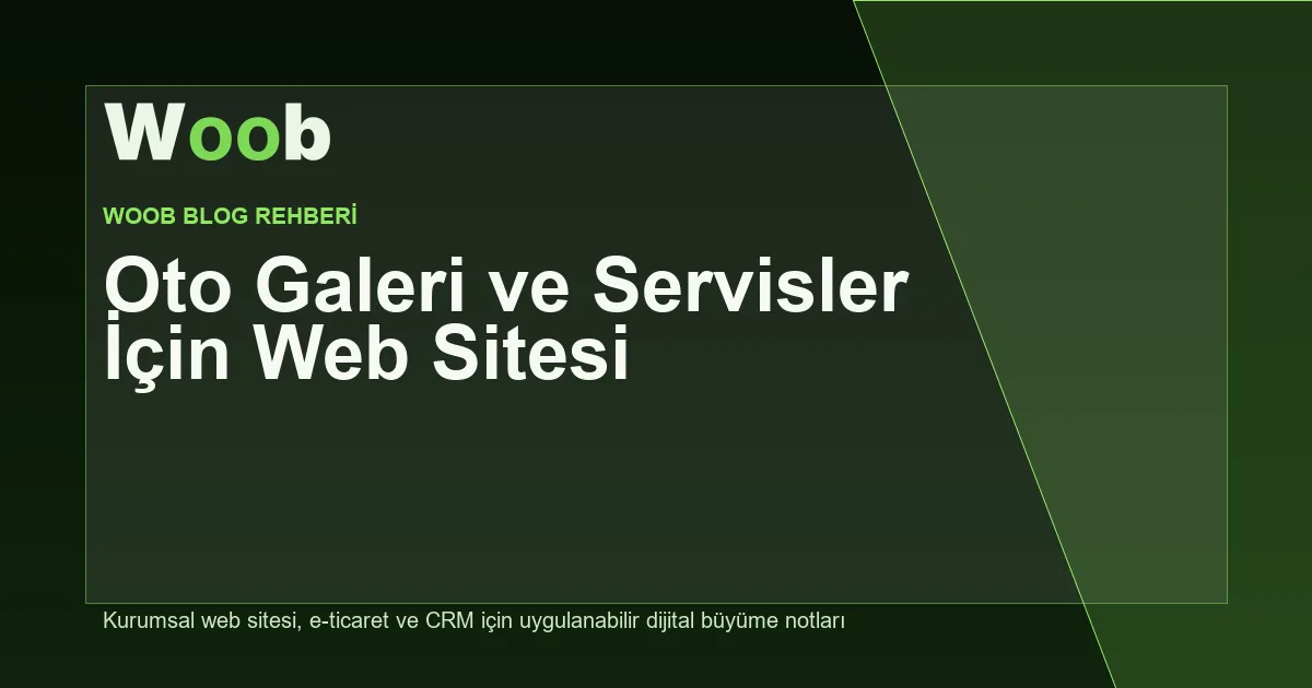 Oto Galeri ve Servisler İçin Web Sitesi - Woob Blog