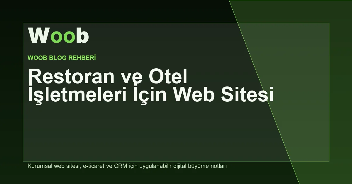 Restoran ve Otel İşletmeleri İçin Web Sitesi - Woob Blog