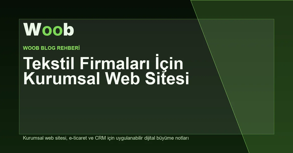 Tekstil Firmaları İçin Kurumsal Web Sitesi - Woob Blog