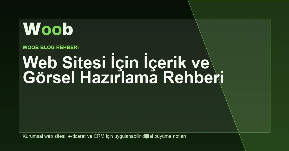 Web Sitesi İçin İçerik ve Görsel Hazırlama Rehberi - Woob Blog